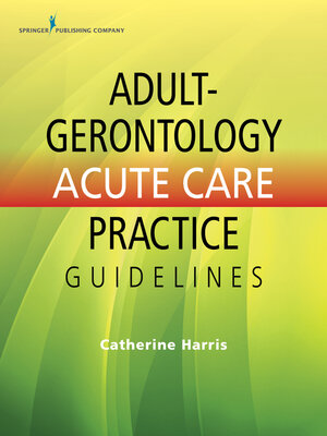 cover image of Adult-Gerontology Acute Care Practice Guidelines